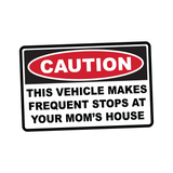 Caution Vehicle Makes Stops At Moms House