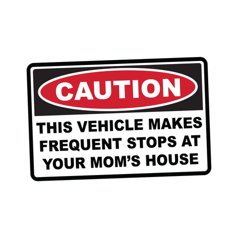 Caution Vehicle Makes Stops At Moms House