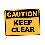 Caution - KEEP CLEAR