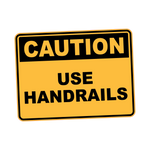 Caution - USE HANDRAILS