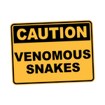 Caution - VENOMOUS SNAKES