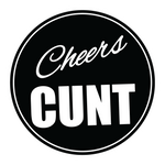 Cheers C*nt Sticker