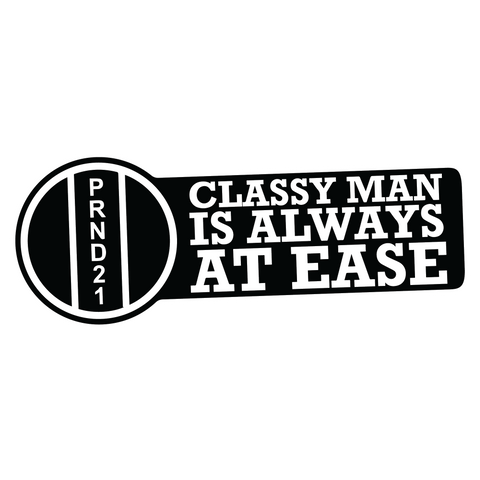 Classy Man Is Always at Ease Sticker