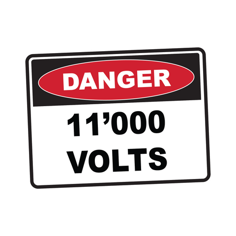 Danger - 11'000 VOLTS