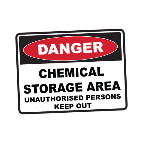 Danger - CHEMICAL STORAGE AREA Keep Out