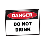 Danger - DO NOT DRINK