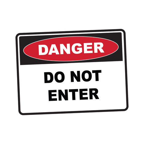 Danger - DO NOT ENTER