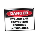 Danger - EYE AND EAR PROTECTION REQUIRED