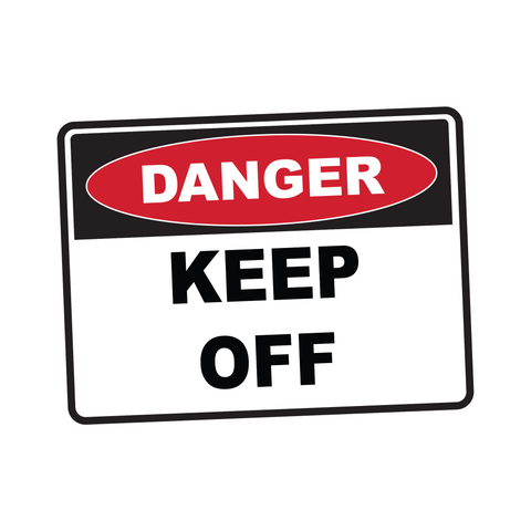 Danger - KEEP OFF