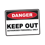 Danger - KEEP OUT Authorised Personnel Only