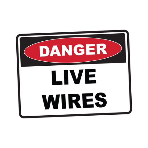 Danger - LIVE WIRES
