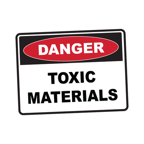 Danger - TOXIC MATERIALS