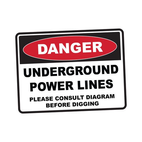Danger -  UNDERGROUND POWER LINES