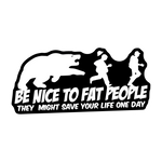 Be Nice to Fat People Sticker