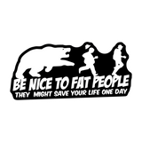 Be Nice to Fat People Sticker