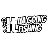 F*ck It I'm Going Fishing Sticker