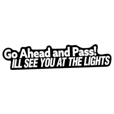 Go Ahead And Pass Sticker