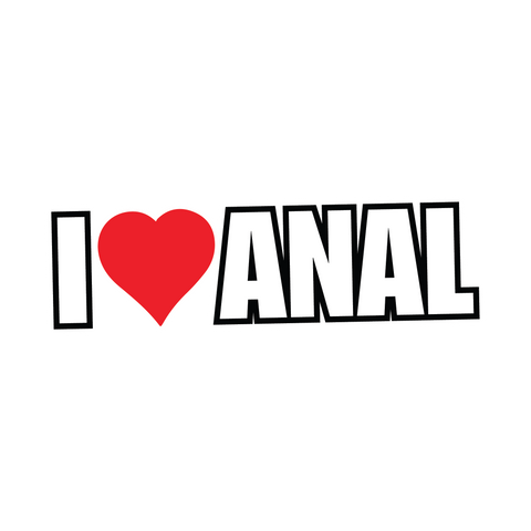 I love anal Sticker