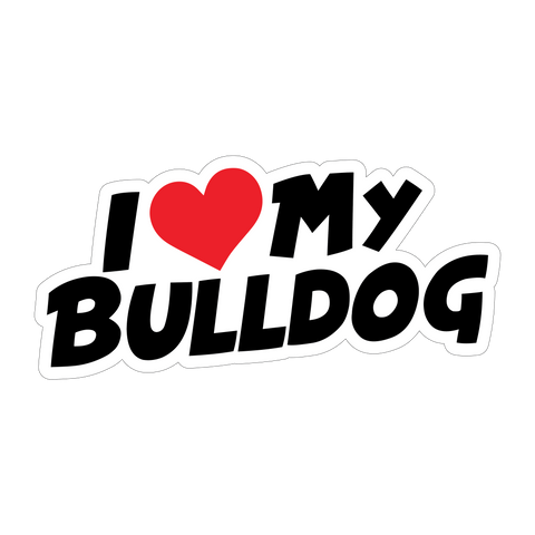 I Love My Bulldog