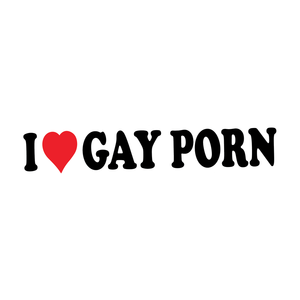 I Love Gay Porn Sticker – Stickafy