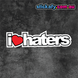 I Love Haters Sticker