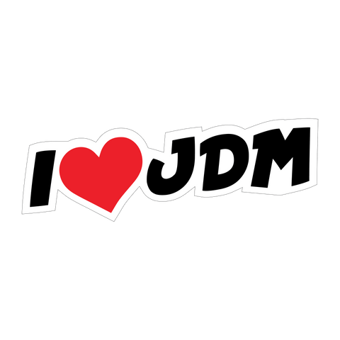 I Love JDM Sticker