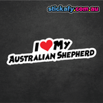 I Love My Australian Shepherd