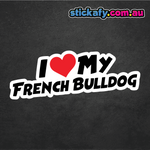 I Love My French Bulldog Sticker