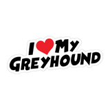 I Love My Greyhound Sticker