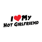 I Love My Hot Girlfriend Sticker