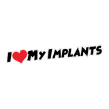 I Love My Implants Sticker