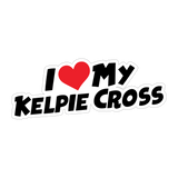 I Love My Kelpie Cross Sticker