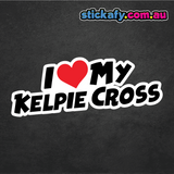 I Love My Kelpie Cross Sticker