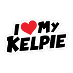 I Love My Kelpie