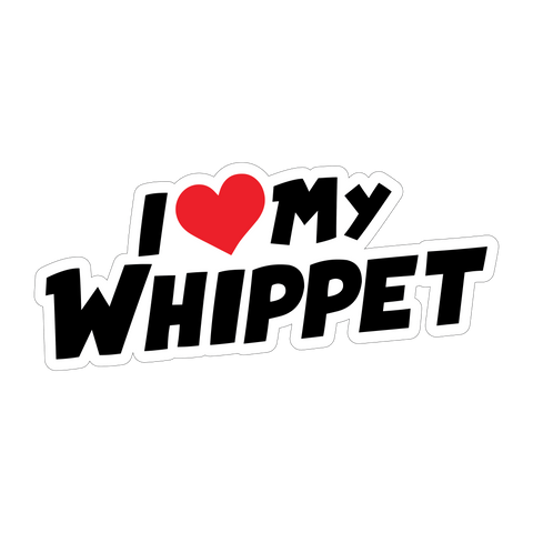 I Love My Whippet Sticker