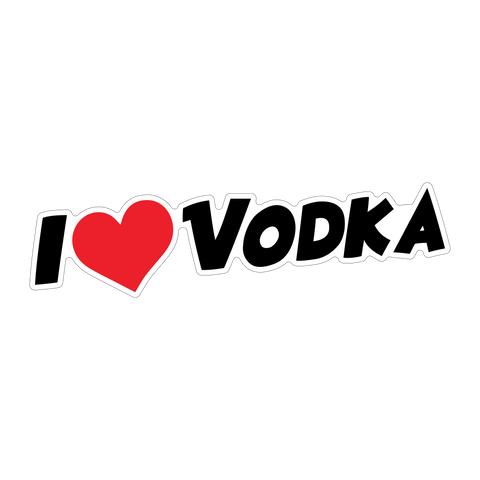 I Love Vodka Sticker