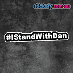 I Stand with Dan Sticker