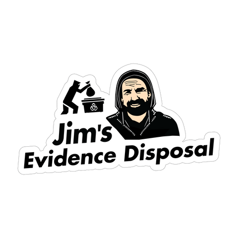 Jim's Evidence Disposal Sticker