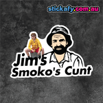 Jim's Smoko's C*nt Sticker