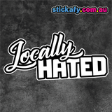 Locally Hated Sticker