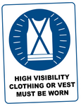 Mandatory -  HIGH VIS CLOTHING MUST BE WORN