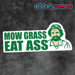 Mow Grass Eat Ass Sticker