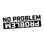 No Problem, Problem Sticker