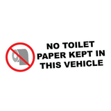 No Toilet Paper Kept in this Vehicle Sticker
