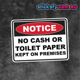 No Cash or Toilet Paper Kept on Premises Sticker