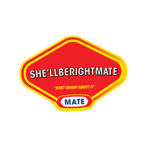 She'll be Right Mate Sticker – Stickafy