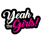 Yeah The Girls Sticker